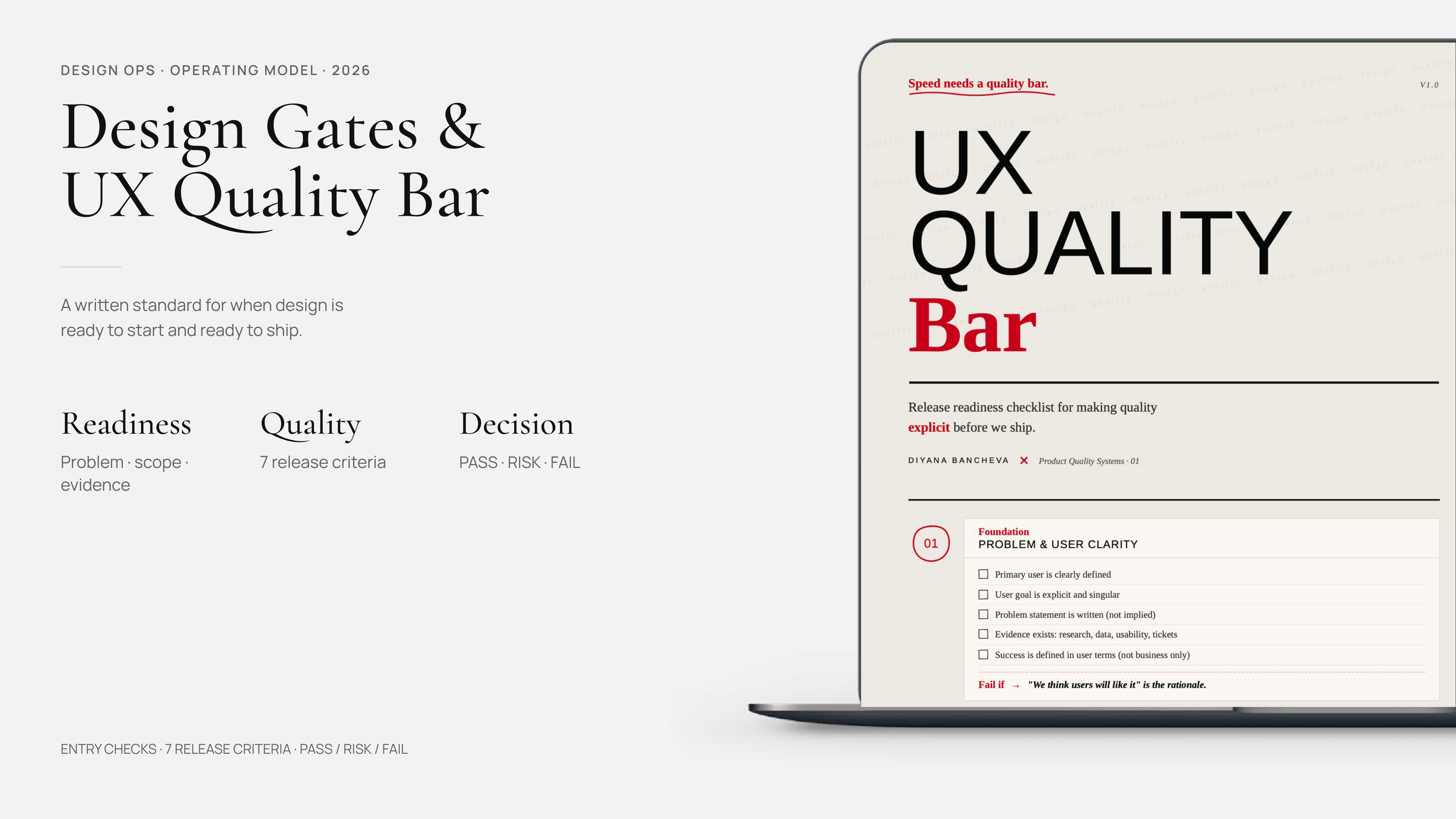 Design Gates and UX Quality Bar: readiness checks, seven release criteria, and a PASS / RISK / FAIL decision.
